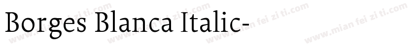 Borges Blanca Italic字体转换
